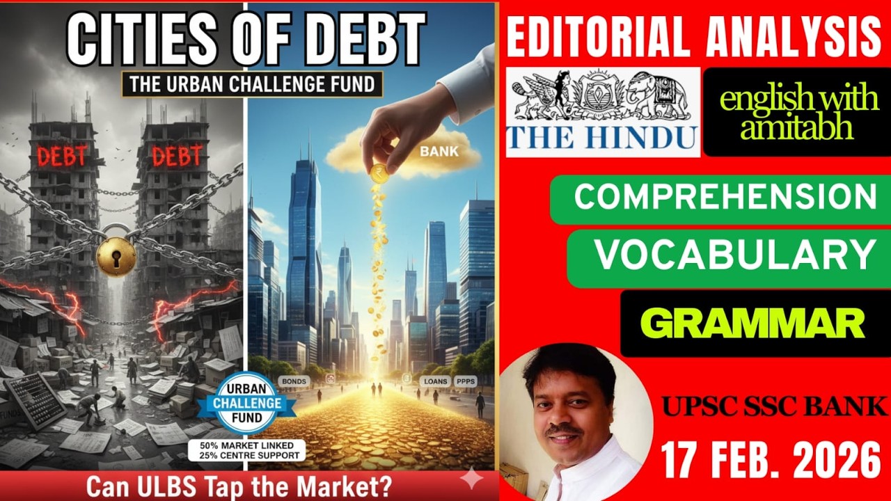 Cities of Debt? Urban Challenge Fund Analysis | The Hindu Editorial Today | UPSC/SSC Prep