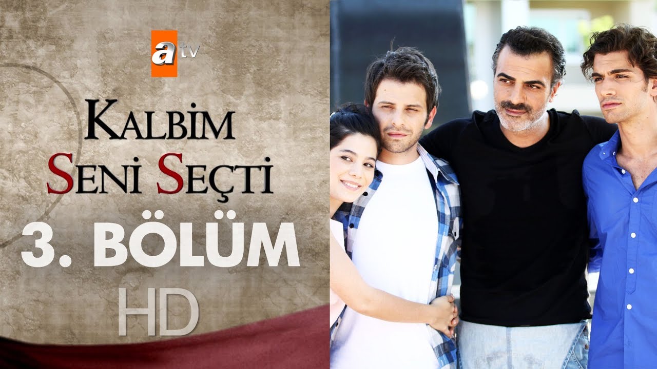 Kalbim Seni Seçti 3. Bölüm