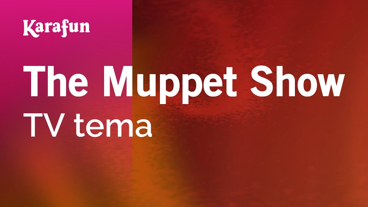 The Muppet Show Theme - The Muppets (Jim Henson) | Karaoke Version | KaraFun