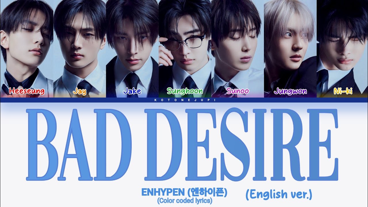 Enhypen Bad Desire (English ver.) Lyrics color coded