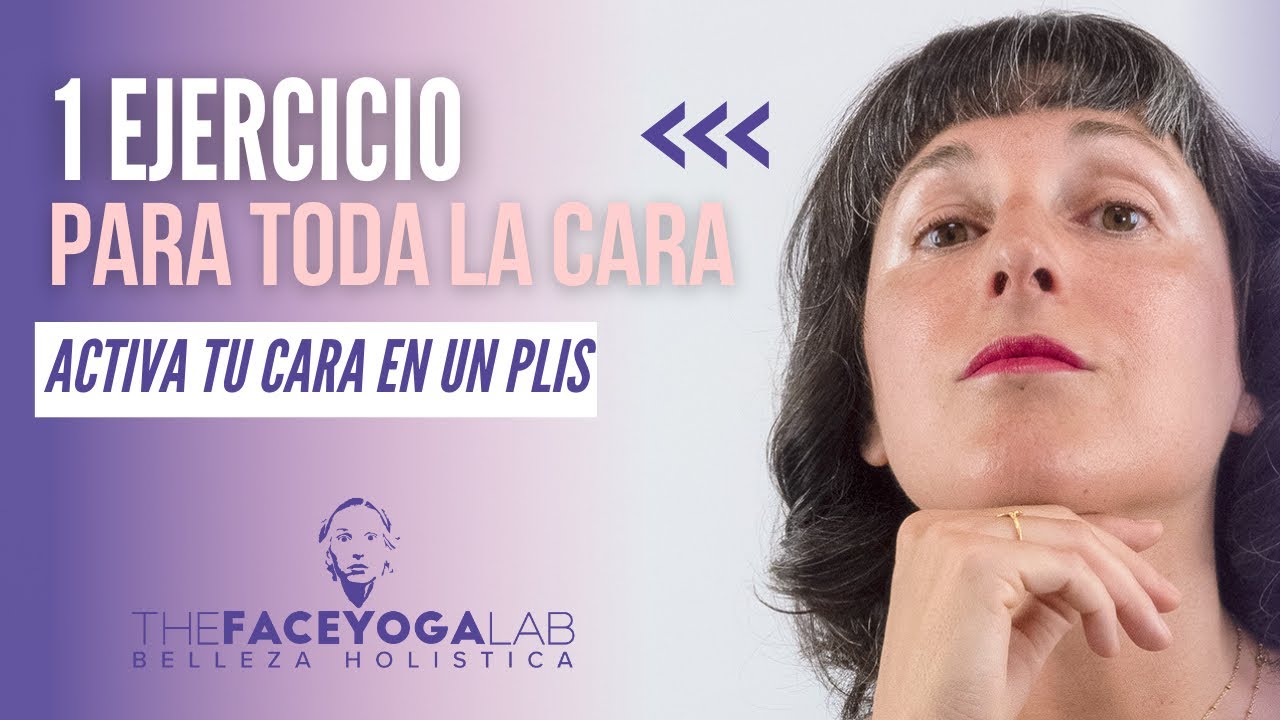 👉1 SOLO EJERCICIO PARA TODA LA CARA- REJUVENECE DE FORMA NATURAL CON EL YOGA FACIAL💖
