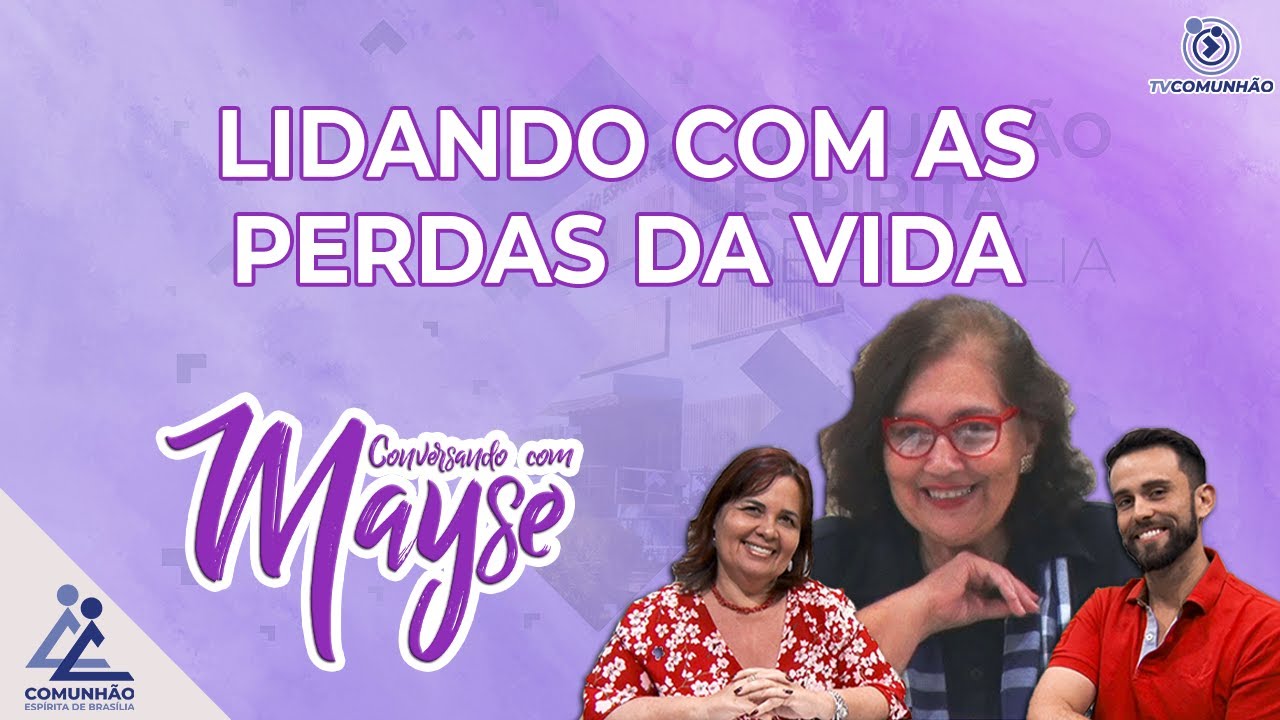 Conversando com Mayse | #156 - LIDANDO COM AS PERDAS DA VIDA