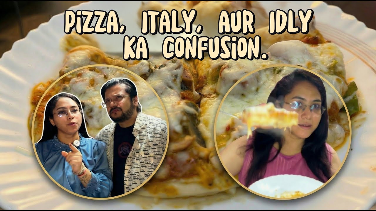 Pizza, Idly & Italy ka CONFUSION 😂 | Husband Wife| Pizza at Home. Jana the Nepal pohoch gaye Naples