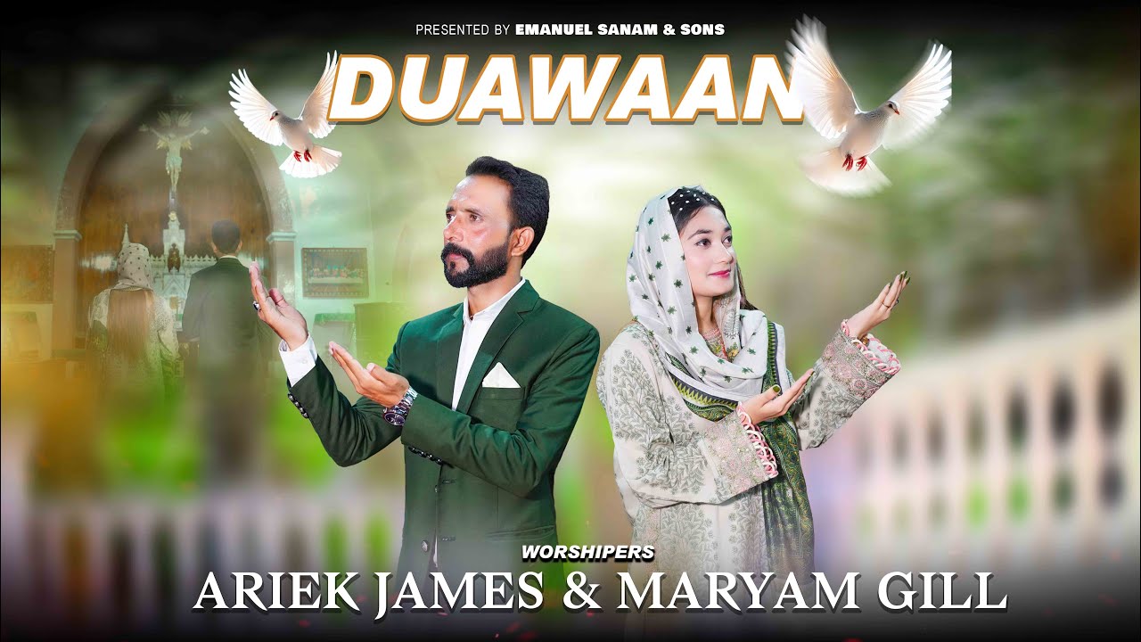 Duawaan | Maryam Gill | Ariek James | New Masihi Geet