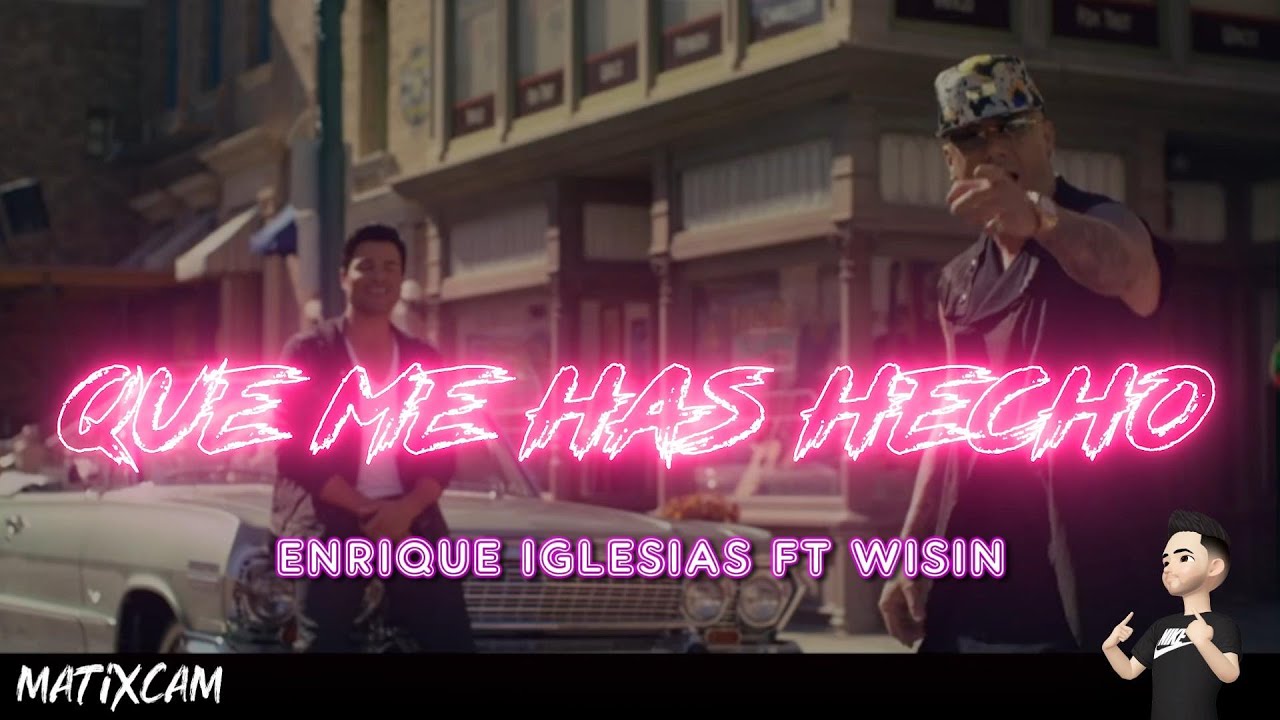 QUE ME HAS HECHO (REMIX FIESTERO) - Chayanne ft Wisin ✘ MATIXCAM
