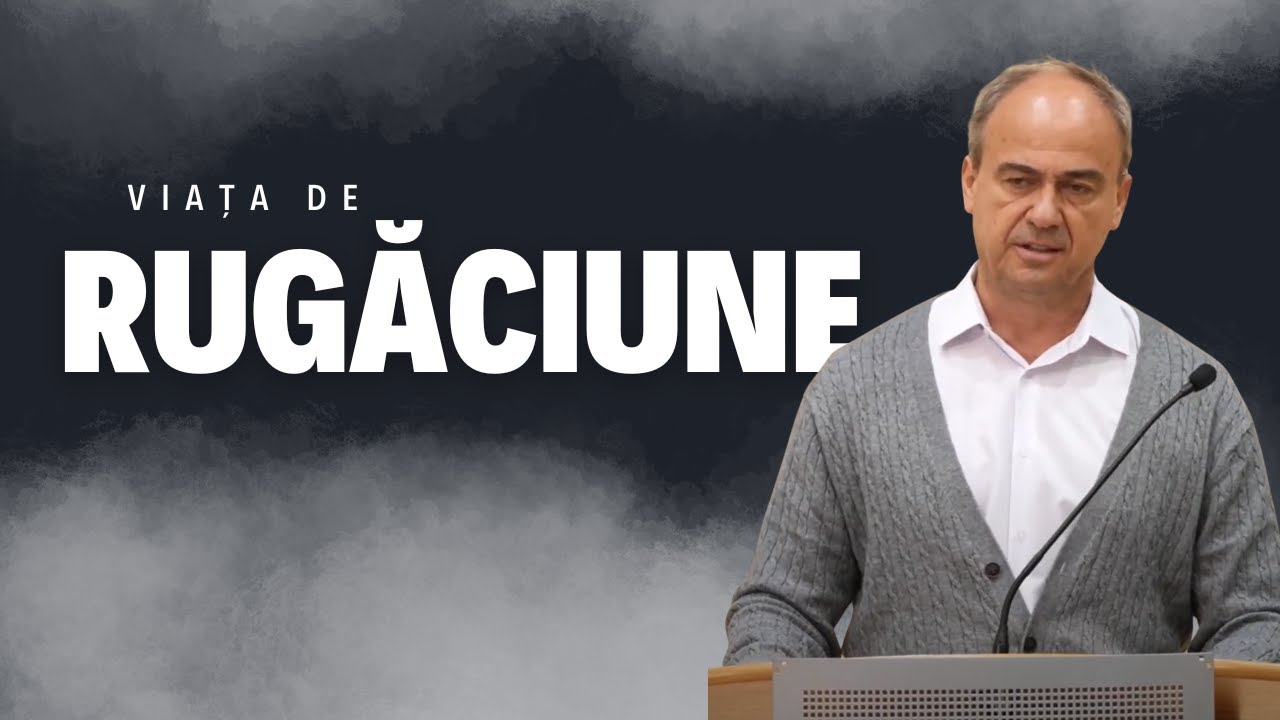Viața de Rugăciune - Andrei Popescu #predicicrestine #rugaciune #viatacrestina #credinta