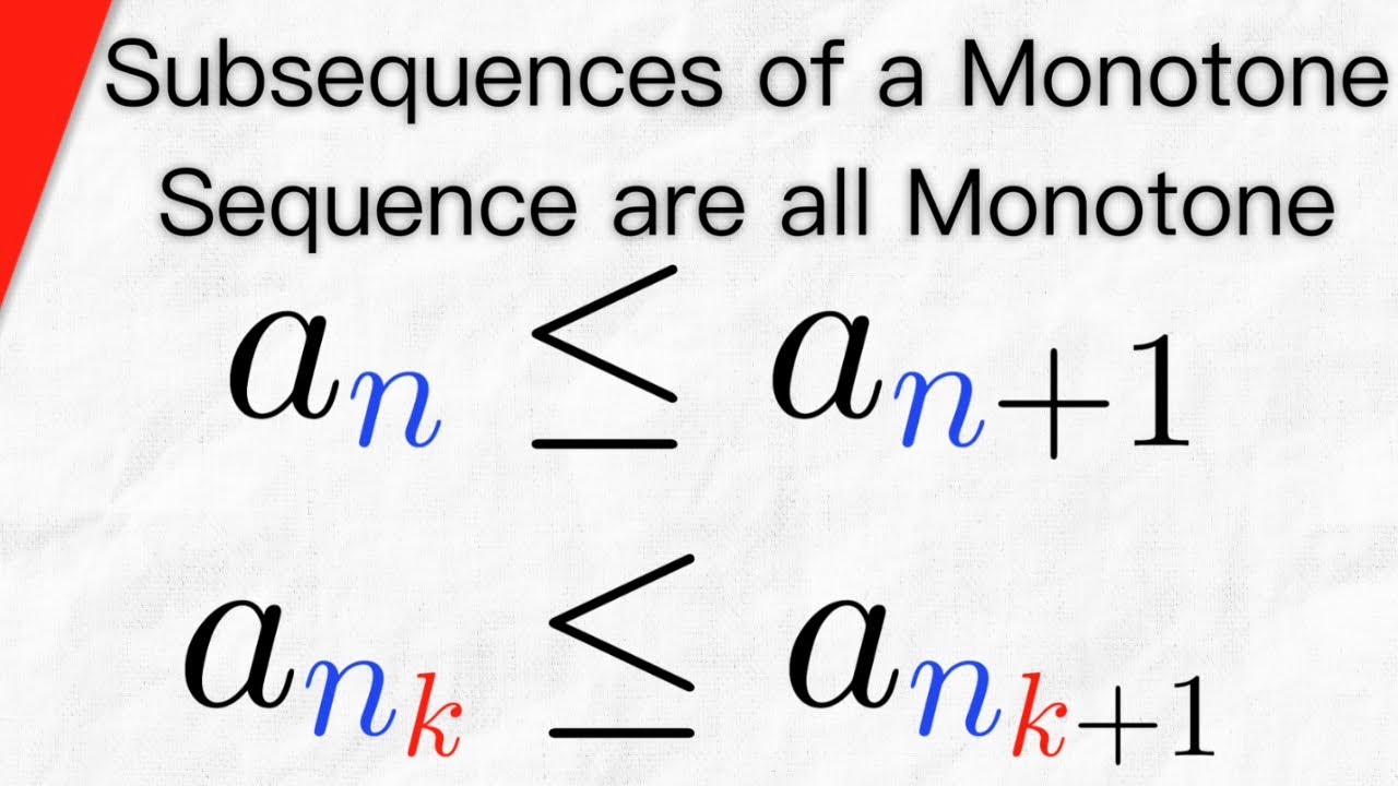 Proof: Monotone Sequence has Monotone Subsequences | Real Analysis