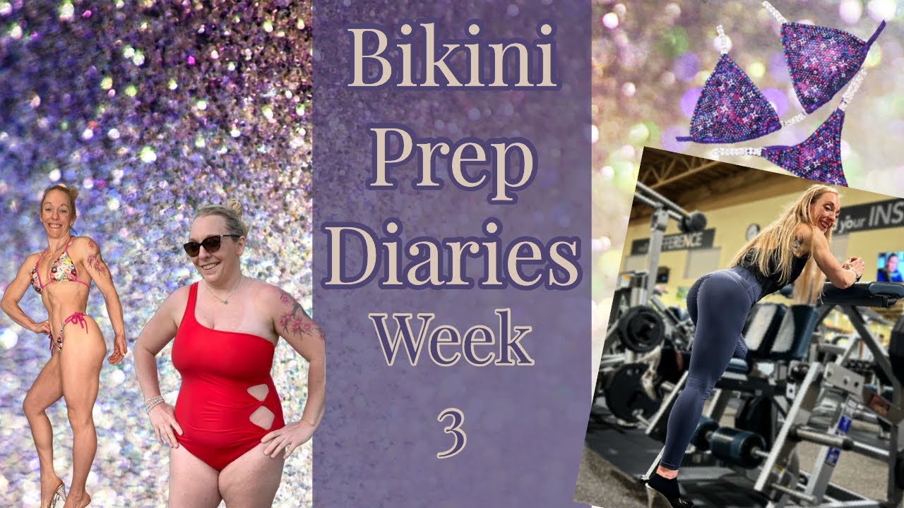 3 WEEKS OUT!! BIKINI PREP DIARIES, BETTER LATE THAN NEVER!!