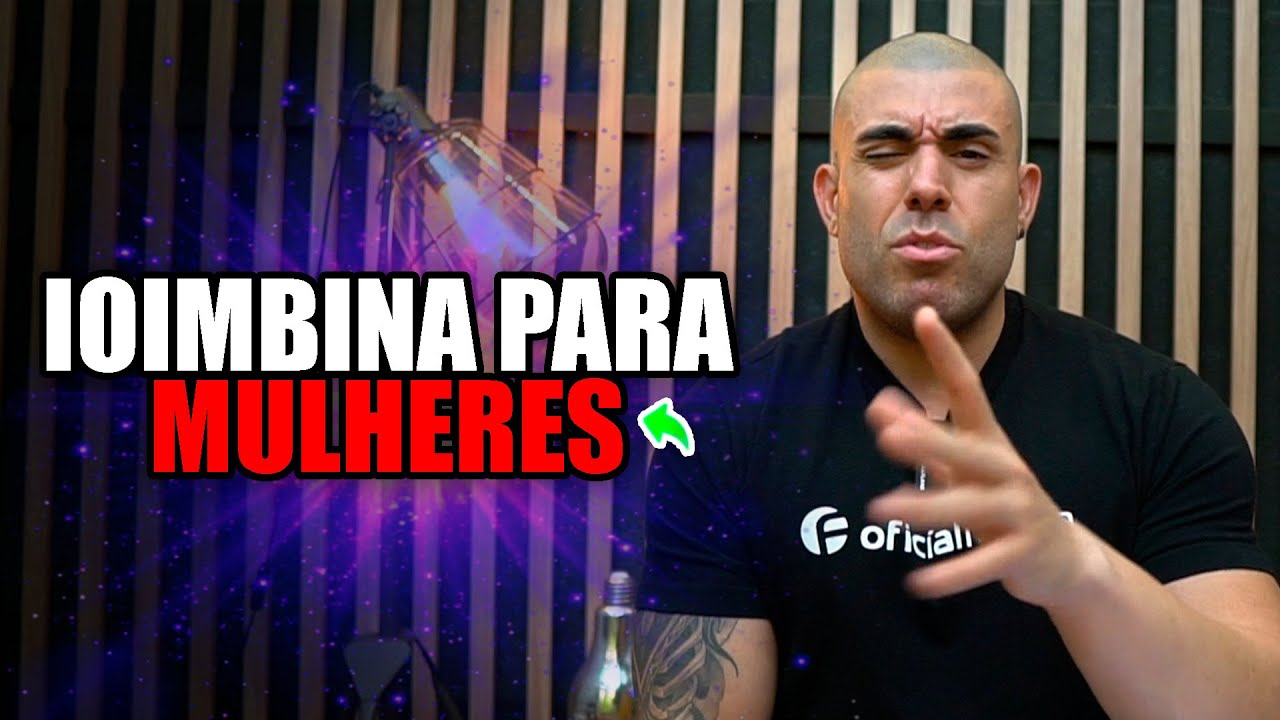 Ioimbina para mulheres - efeitos desejados e indesejados