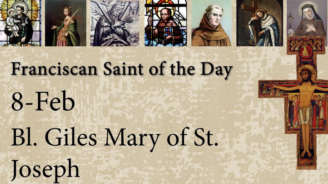 Feb 8 - Bl. Giles Mary of St. Joseph - Franciscan Saint of the Day