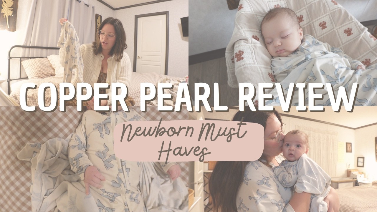 Copper Pearl Review// Newborn Must Haves