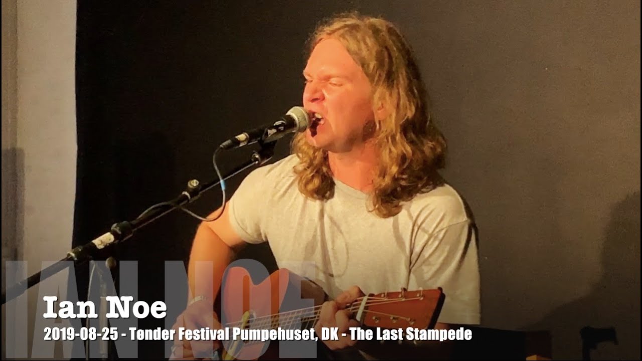 Ian Noe - The Last Stampede - 2019-08-25 - T&oslash;nder Festival Pumpehuset, DK