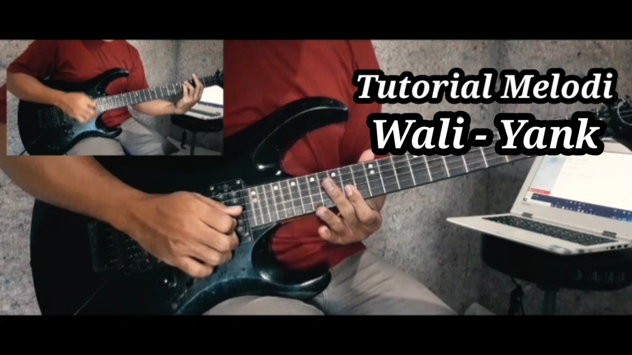 Tutorial Melodi/Lead Gitar Wali - Yank