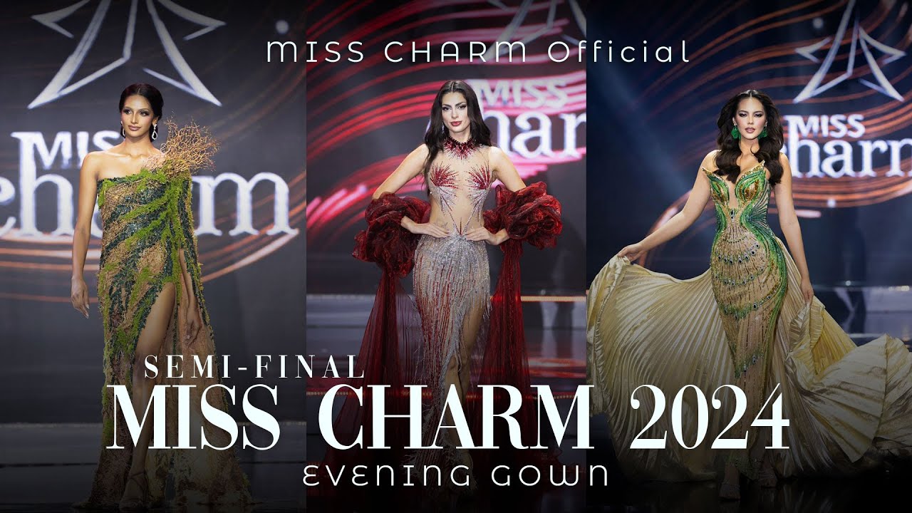 EVENING GOWN | SEMI-FINAL SHOW MISS CHARM 2024