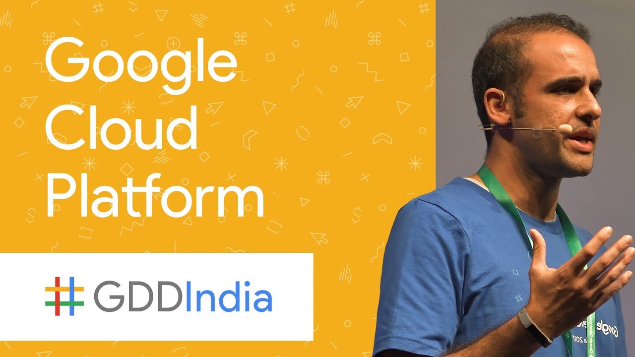 Fundamentals of Google Cloud Platform: A Guided Tour (GDD India '17)