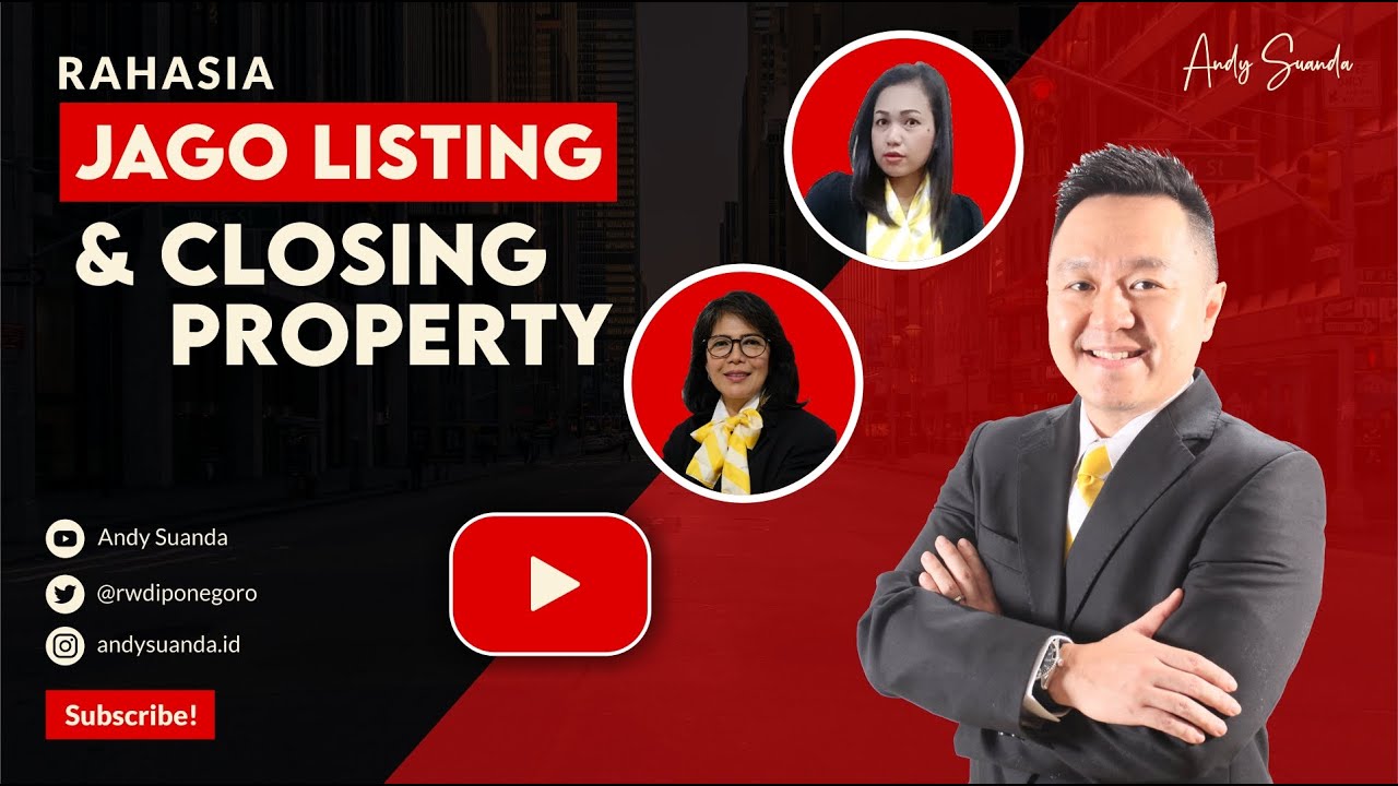 Rahasia Jago Listing dan Closing Property bagi Sales / Agen / Broker / Marketing Properti