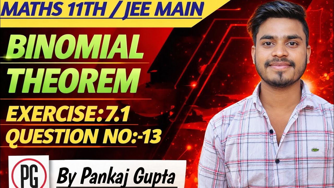 BINOMIAL THEOREM CLASS 11 MATHS 🔥🔥🔥🔥 | EXERCISE : 7.1 | QUESTION NO. 13 |  