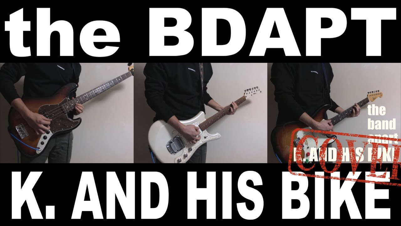 【the band apart】K. and His Bike【Inst. cover】