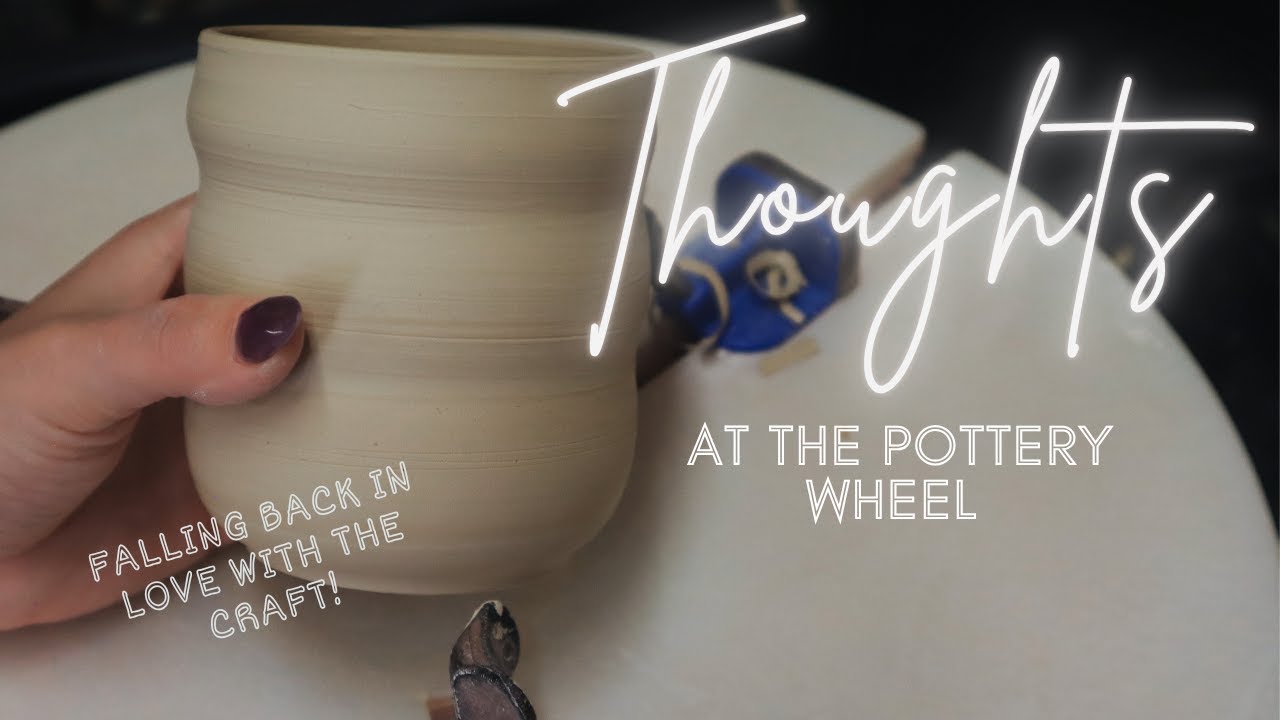 Thoughts at the Pottery Wheel- Falling back in love with your craft