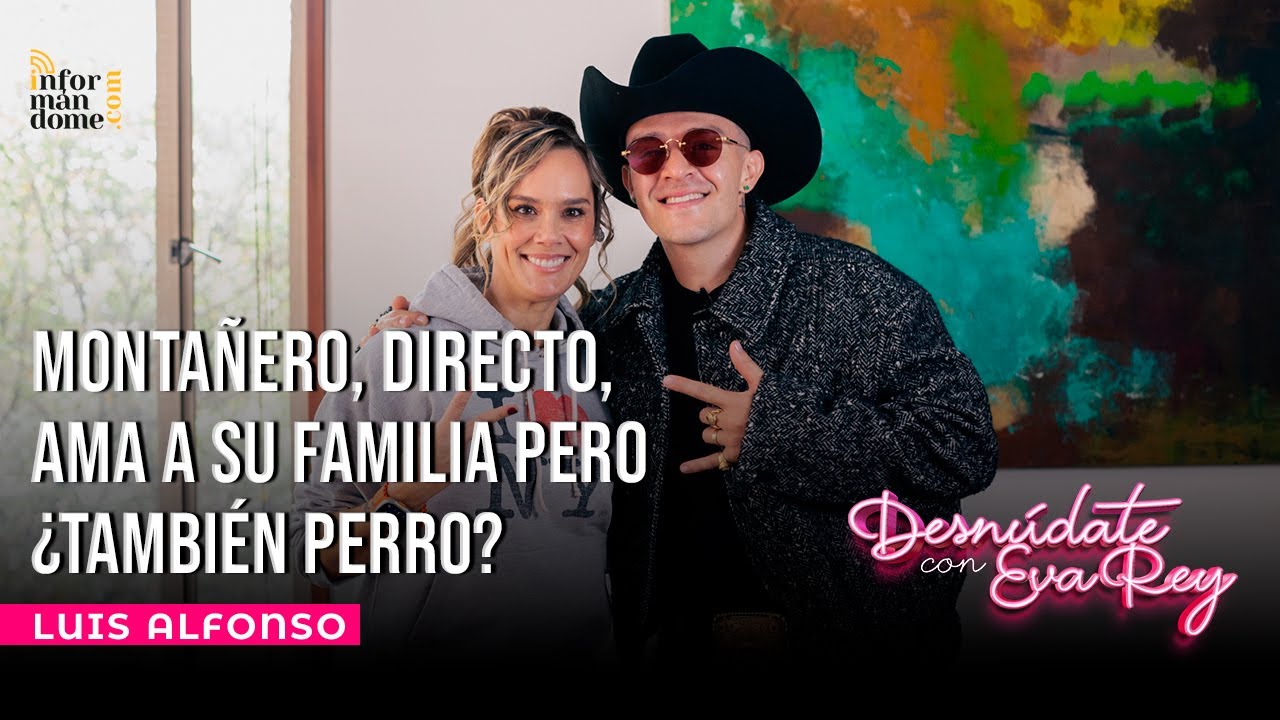 Luis Alfonso | Desnúdate con Eva