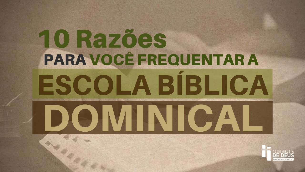 10 Razões para você Frequentar a Escola Bíblica Dominical
