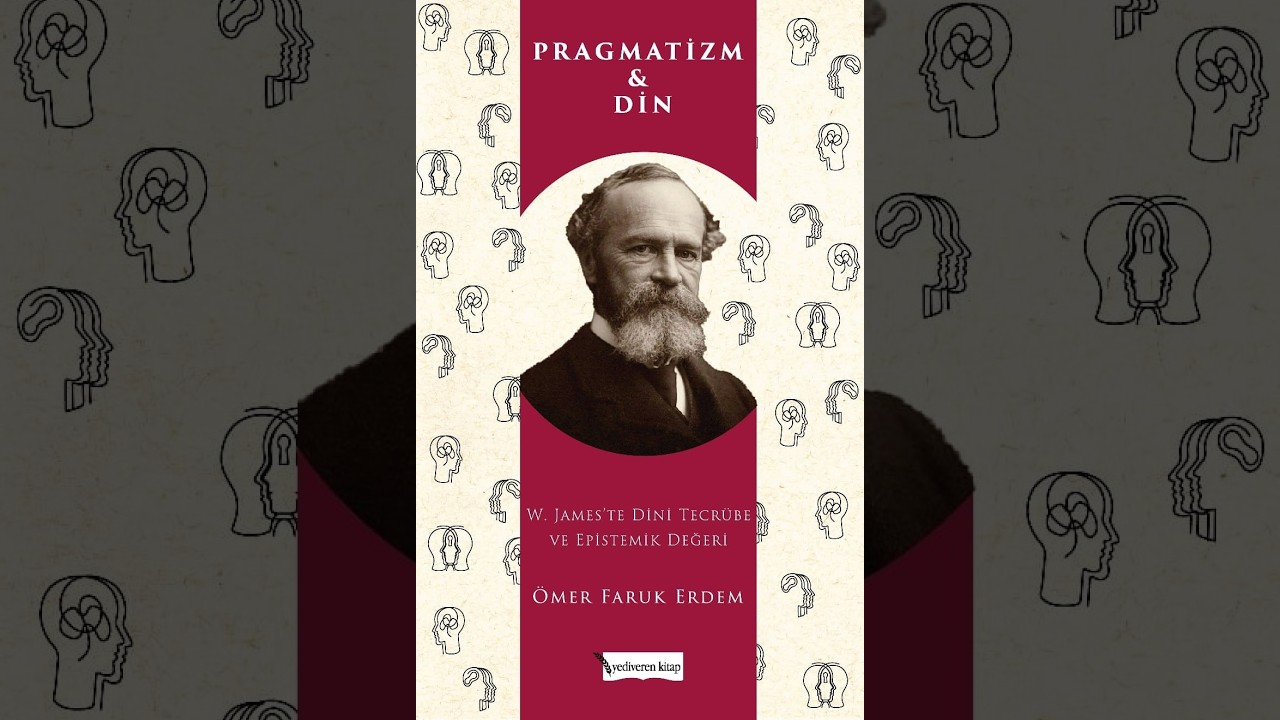 Pragmatizm&Din William James'te Dini Tecrübenin Çeşitleri