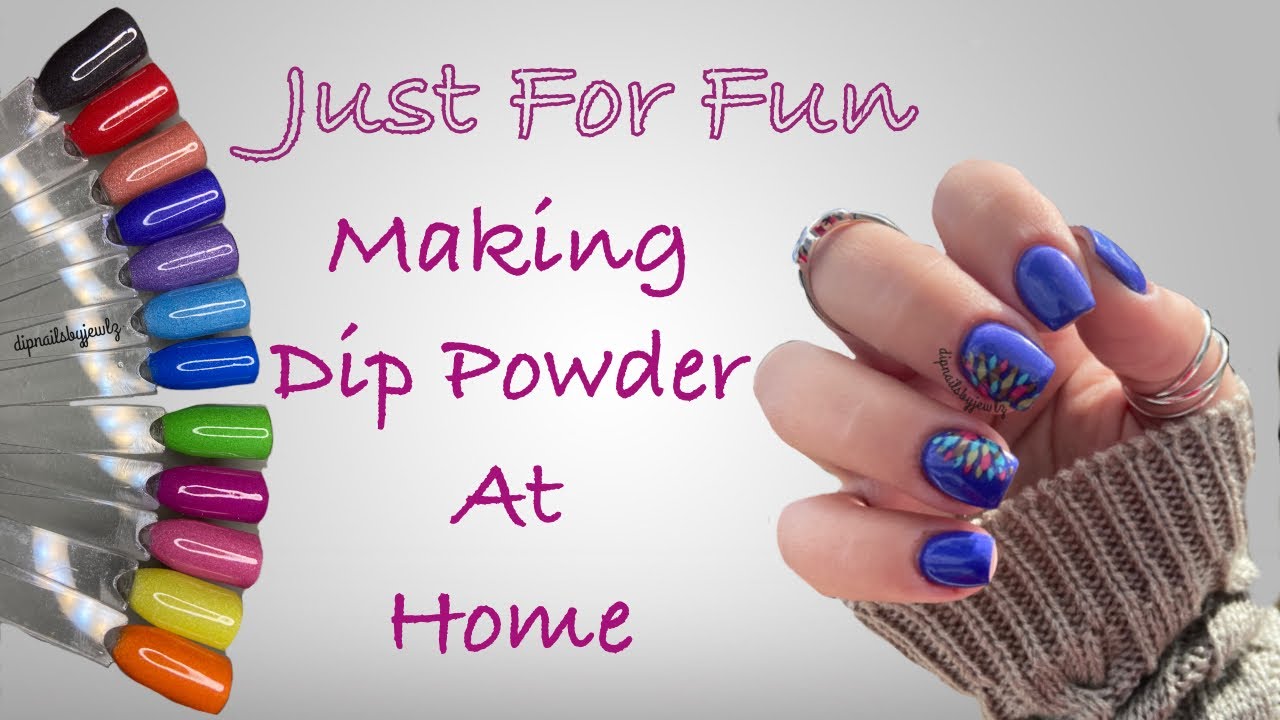 Making My Own Dip Powder!