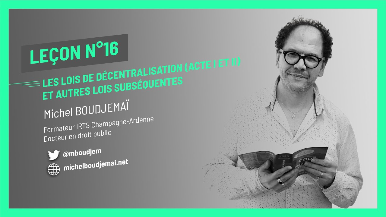 LES LOIS DE DÉCENTRALISATION (ACTE I ET II) ET AUTRES LOIS SUBSÉQUENTES