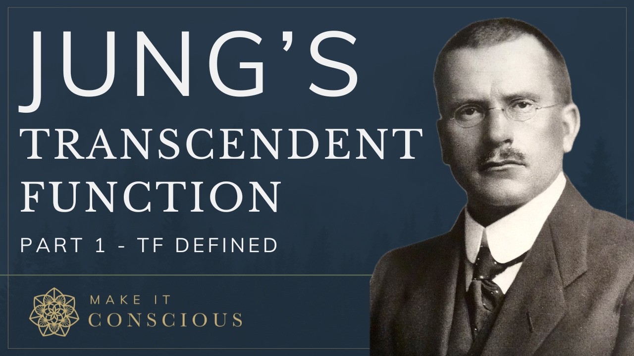 Jung's Transcendent Function - A Foundation of Carl Jung's Model of the Psyche - Part 1