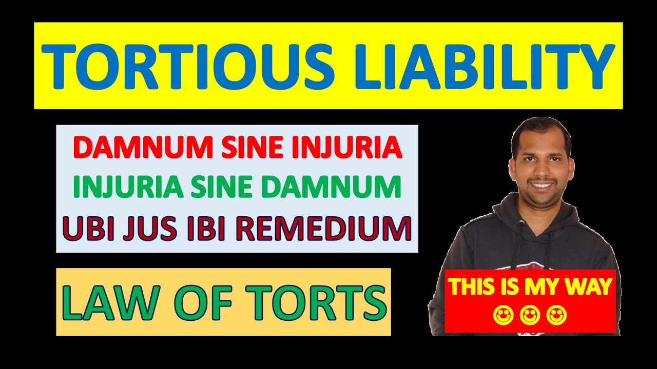 Tortious Liability | Civil Wrong+Causing Injury+Remedy (Damnum Sine Injuria / Injuria Sine Damnum)