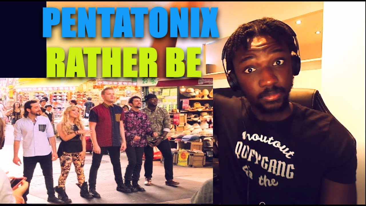 QOFYREACTS TO PENTATONIX - RATHER BE (Clean Bandit )