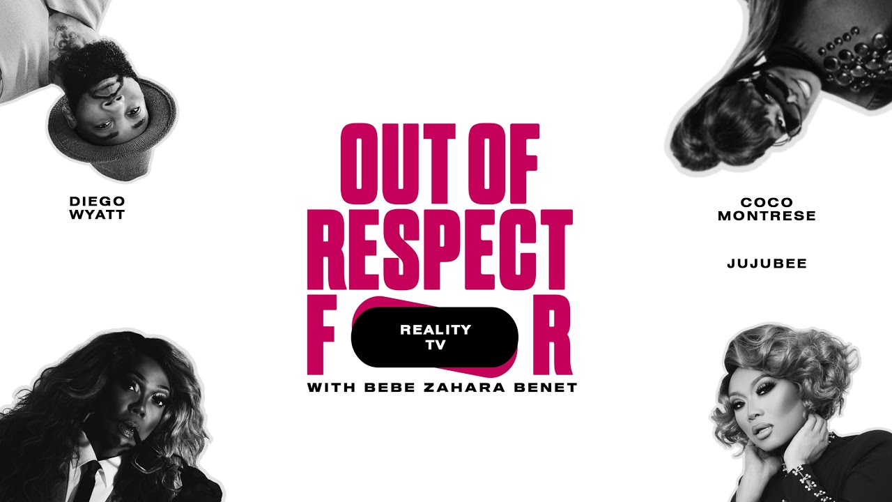 Reality TV | Out of Respect For | Bebe Zahara Benet