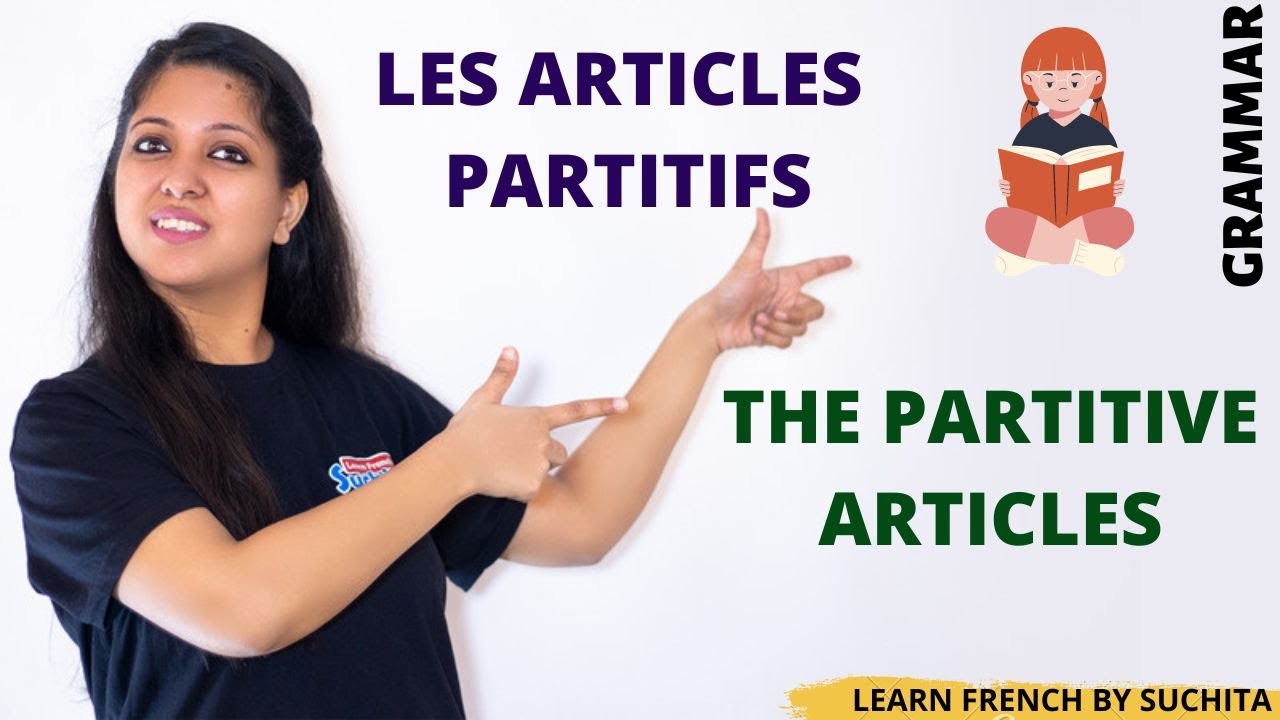 French Grammar | Les articles partitifs (The partitive articles) | By Suchita | +91-8920060461