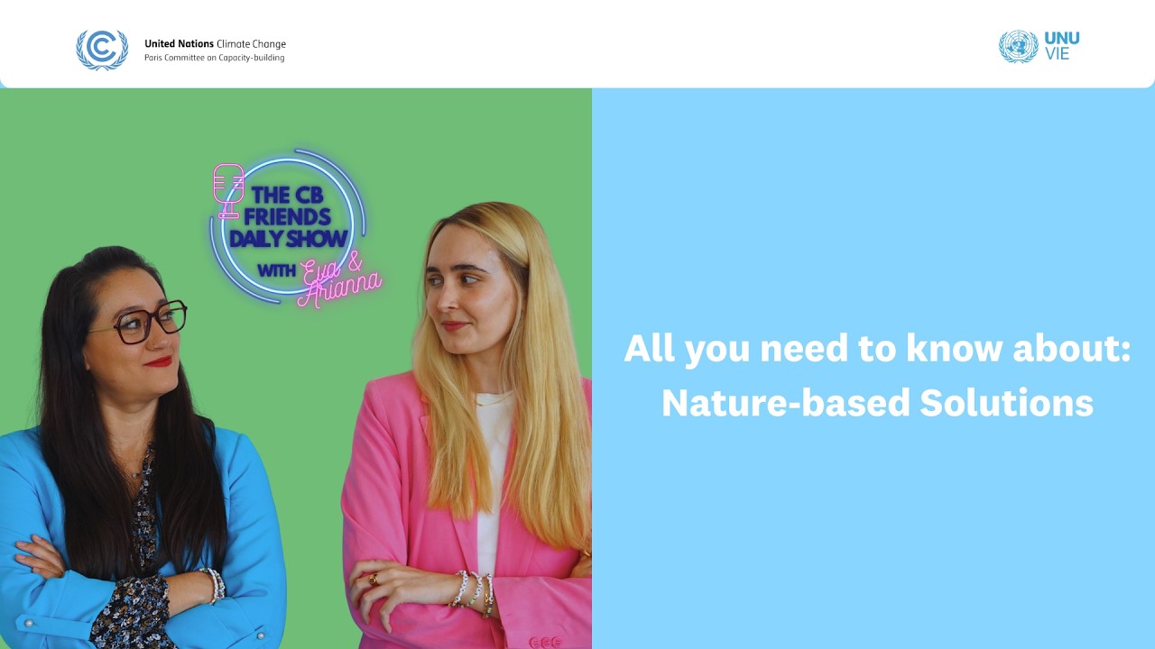 CB & Friends Daily Show: Everything you need to know about Nature-based Solutions