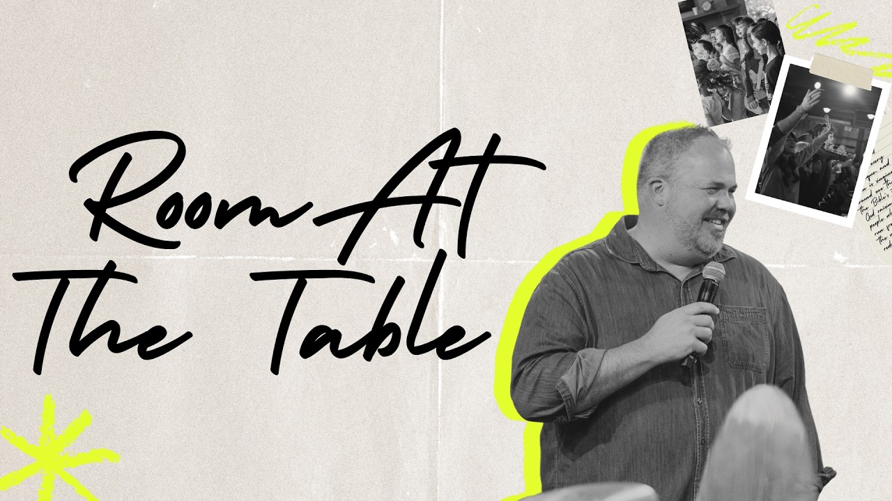March 8th - Culture | Room At The Table By Pastor Dustin Smith
