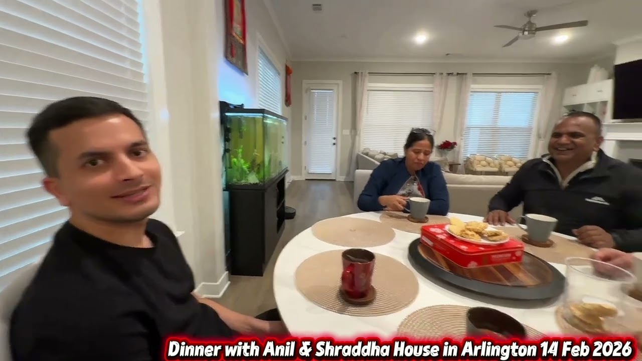 Dinner with Anil & Shraddha house Arlington February 14, 2026