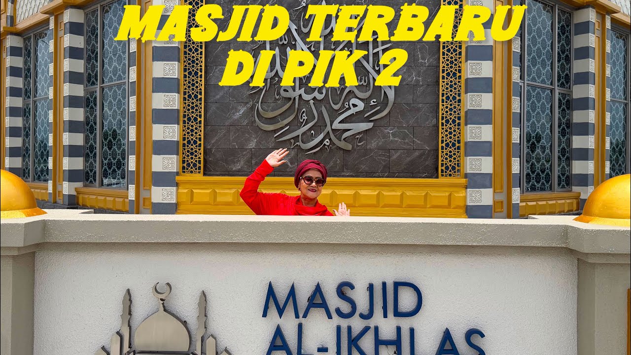 MASJID BARU  !! MASJID AL IKHLAS  RIVERWALK ISLAND - PIK 2 - JAKARTA 