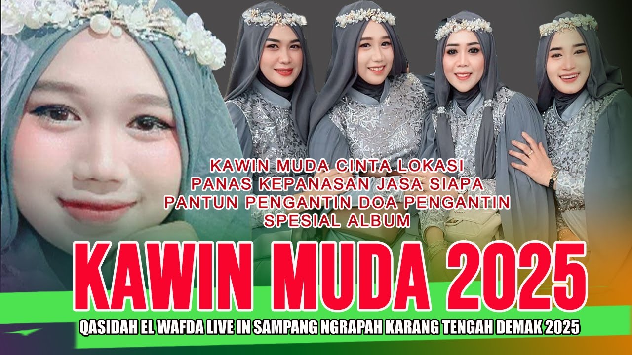 KAWIN MUDA QASIDAH EL WAFDA - LIVE IN NGRAPAH SAMPANG KARANGTENGAH DEMAK 2025
