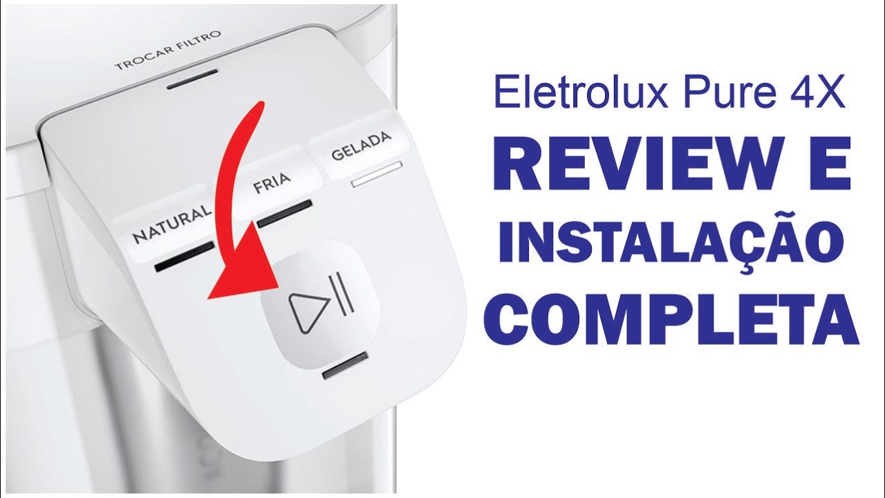 COMPREI UM FILTRO PURIFICADOR DE ÁGUA PURE 4X ELETROLUX  INSTALAÇÃO E REVIEW COMPLETO!
