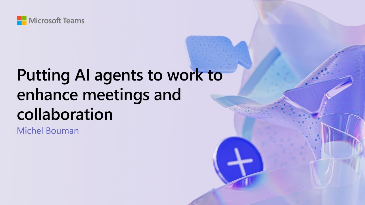 ISE2026 - Putting AI Agents to work to enhance meetings and collaboration