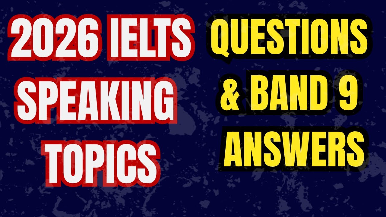 Темы для устной части IELTS 2026 | Части 1, 2 и 3 с ответами на 9 баллов 🔥