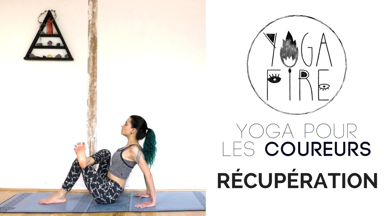 Yoga pour les Coureurs #2 - Récupération - Yoga Fire By Jo