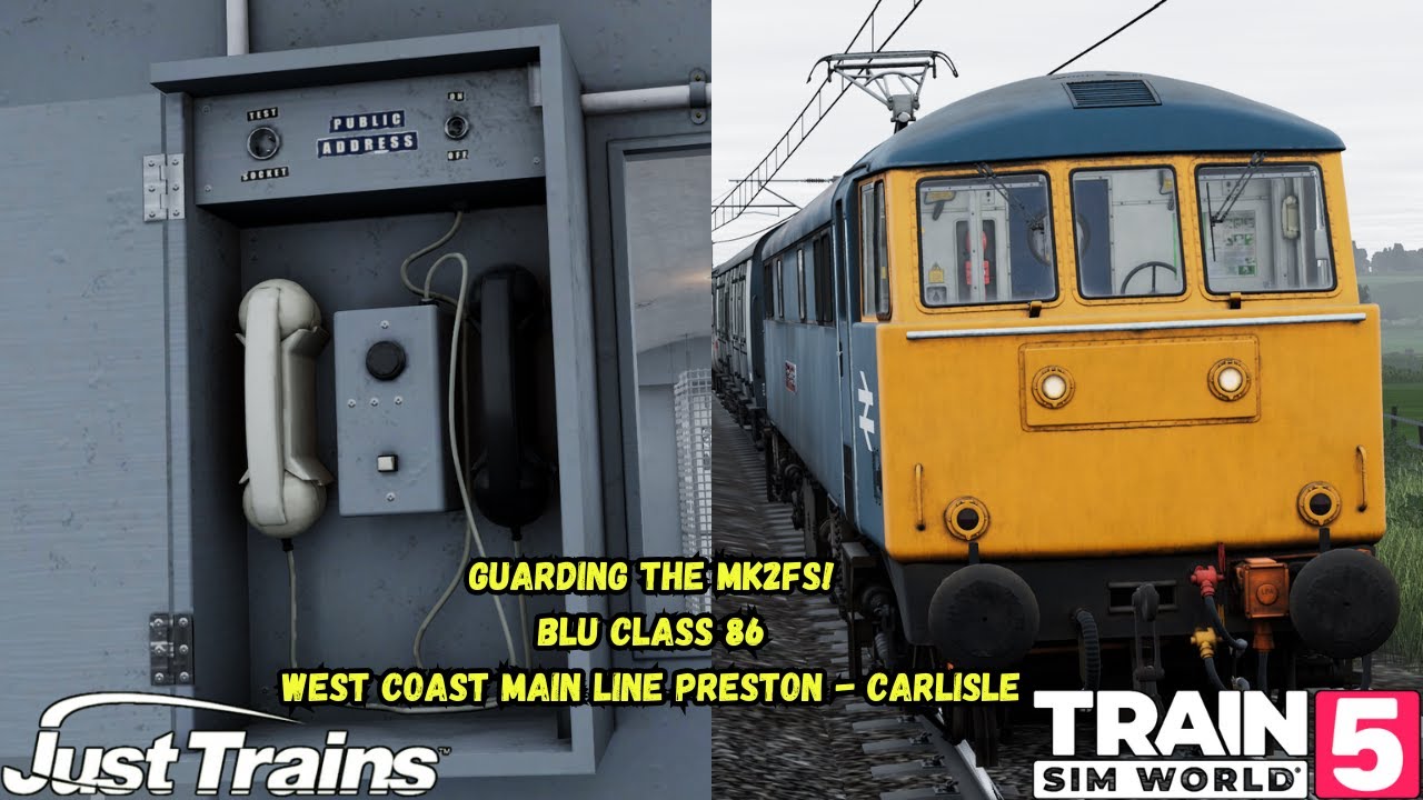 Guarding The Mk2Fs! | Just Trains BLU Class 86 | WCML Preston - Carlisle | TSW5