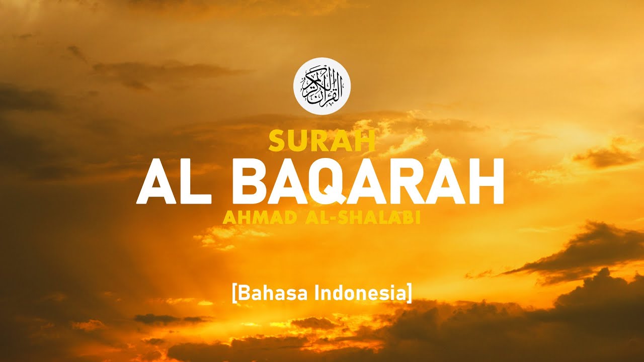 Surah Al Baqarah - Ahmad Al-Shalabi [ 002 ] I Bacaan Quran Merdu