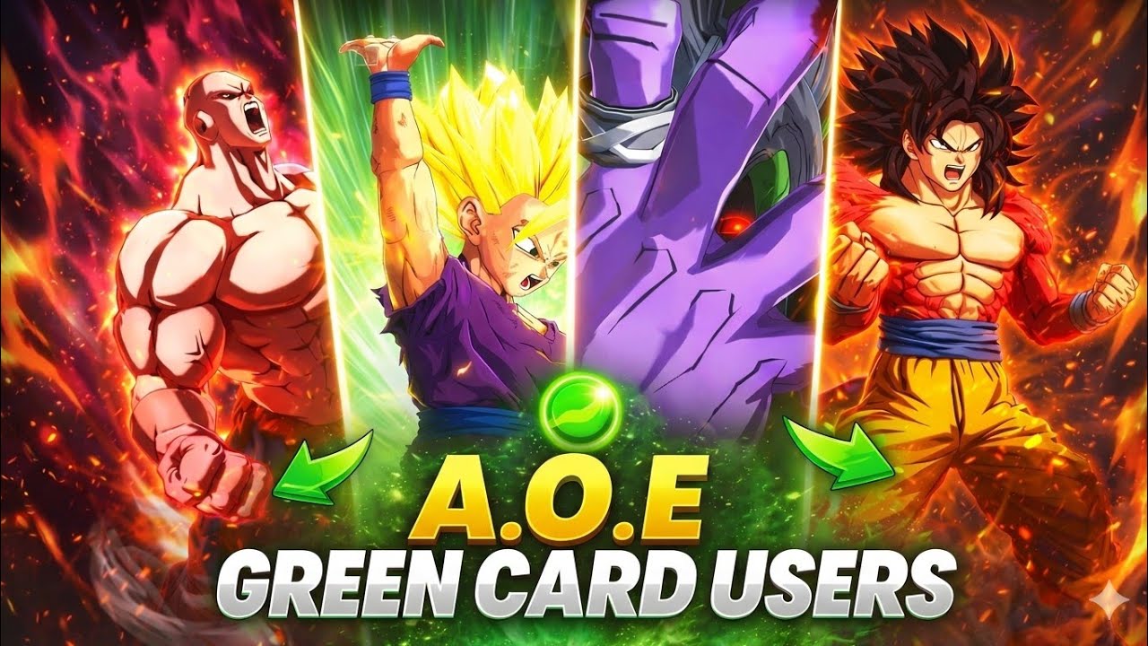 ALL A.O.E GREEN CARD USER'S!!! 🔥 IN DRAGON BALL LEGENDS