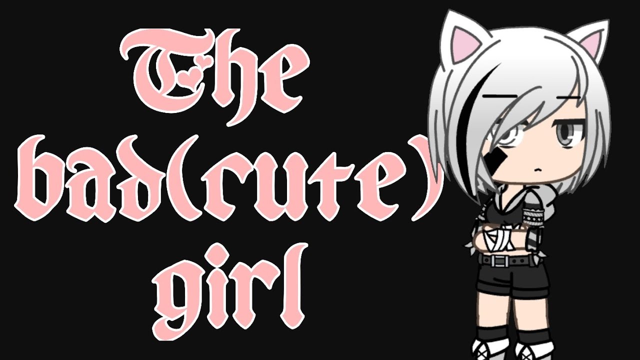 The bad (cute) girl ep.1 //gacha life//