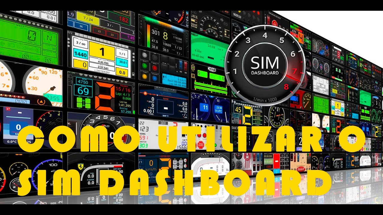 Como usar, instalar e configurar o Sim Dashboard!!