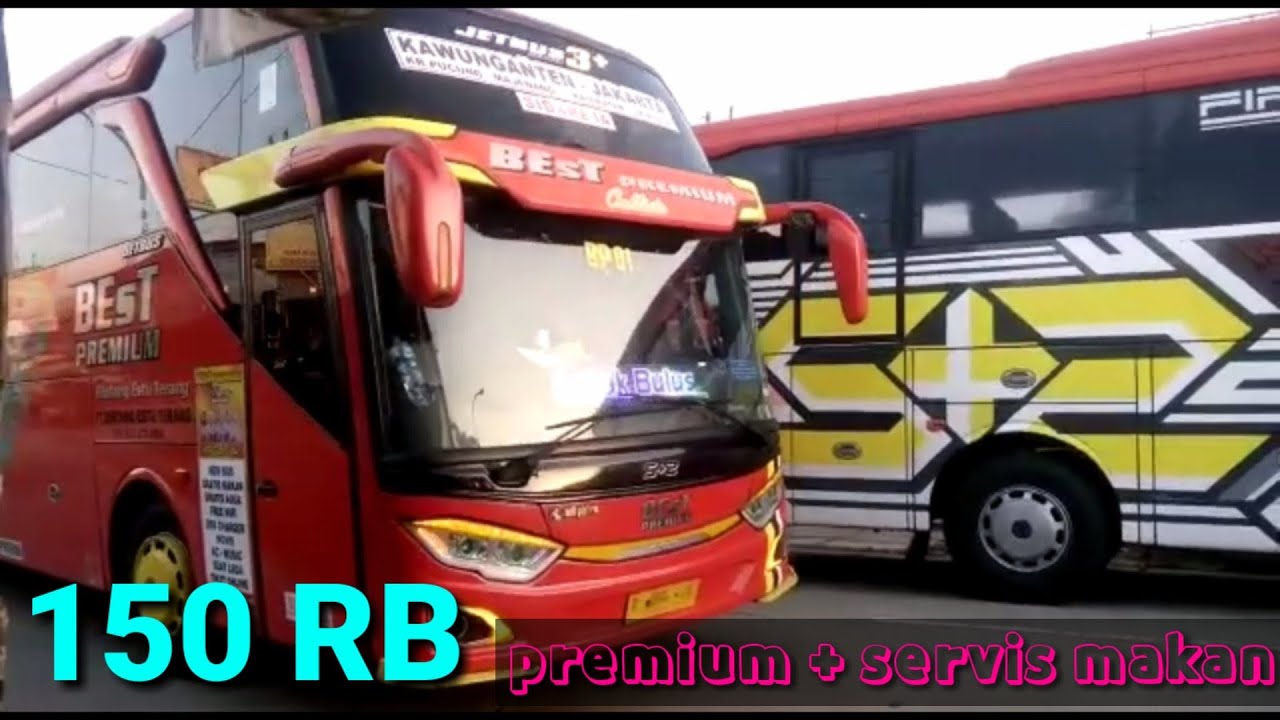 [DI CARI BUSMANIA] BEST ESTU PREMIUM Cuman 150 RB Udah dapet servis makan dan WiFi , + SOUSSSSE