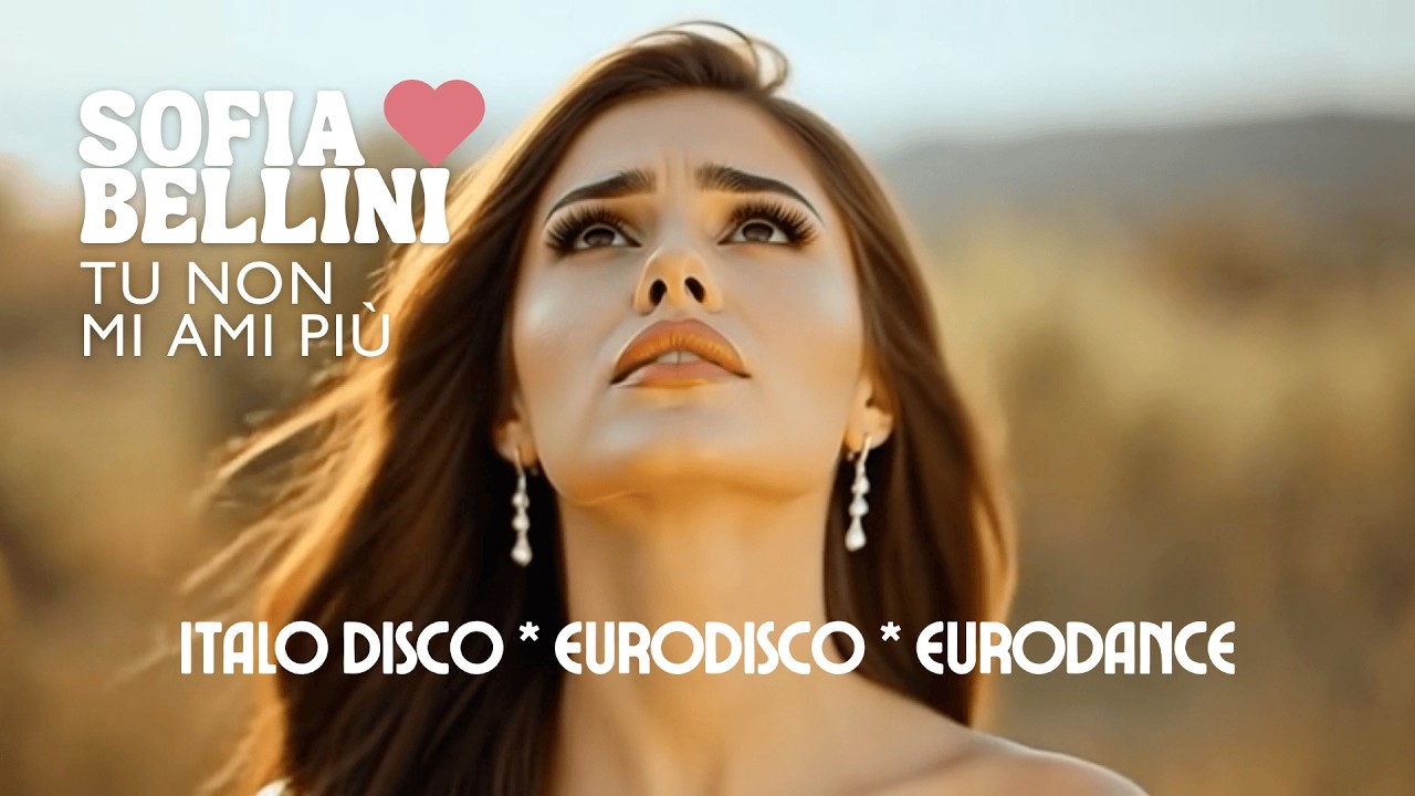 SOFIA BELLINI - Tu non mi ami pi&ugrave; * ITALO DISCO * EURODISCO * EURODANCE