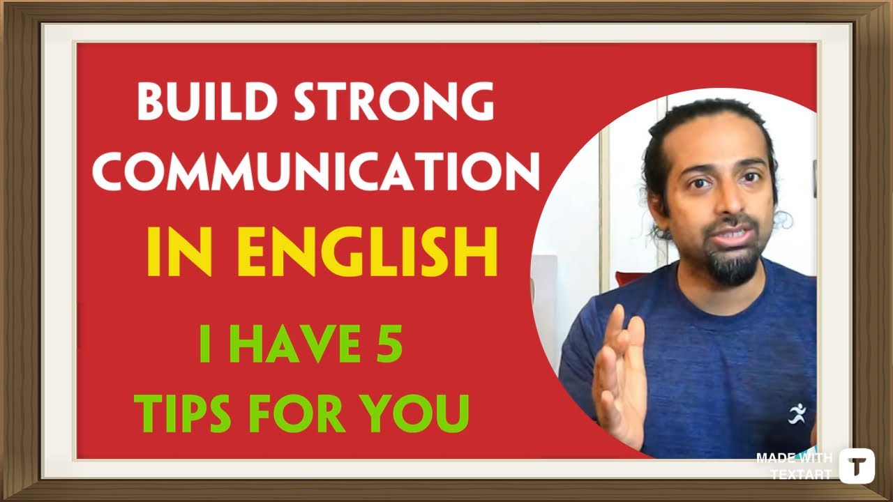 Here are the five best tips for improving your communication skills | Rupam Sil